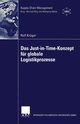 Das Just-In-Time-Konzept Fur Globale Logistikprozesse, Kr Ger Rolf