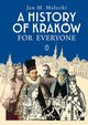 A History of Krakw for Everyone, Maecki Jan M.
