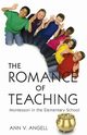 The Romance of Teaching, Angell Ann V.