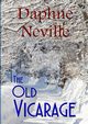 The Old Vicarage, Neville Daphne