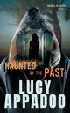 Haunted By The Past, Appadoo Lucy
