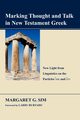 Marking Thought and Talk in New Testament Greek, Sim Margaret G.