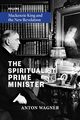 The Spiritualist Prime Minister, Wagner Anton