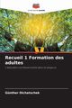 Recueil 1 Formation des adultes, Dichatschek Gnther