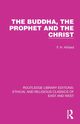 The Buddha, The Prophet and the Christ, Hilliard F. H.