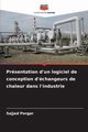 Prsentation d'un logiciel de conception d'changeurs de chaleur dans l'industrie, Porgar Sajjad