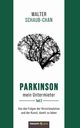 Parkinson mein Untermieter, Schaub-Chan Walter