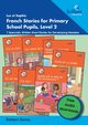 Luc et Sophie French Stories for Primary School Pupils, Level 2, Scanes Barbara
