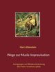 Wege zur Musik-Improvisation, Eilenstein Harry