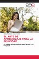 EL ARTE DE APRENDIZAJE PARA LA FELICIDAD, Lpez Arelln Mauro Florencio