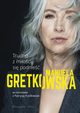 Trudno z mioci si podnie, Gretkowska Manuela