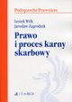 Prawo i proces karny skarbowy, Wilk Leszek, Zagrodnik Jarosaw