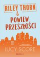 Riley Thorn i powiew przeszoci, Score Lucy