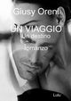 UN VIAGGIO Un destino, Oreni Giusy
