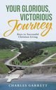 Your Glorious, Victorious Journey, Garrett Charles