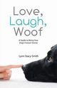 Love, Laugh, Woof, Stacy-Smith Lynn