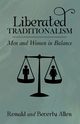 Liberated Traditionalism, Allen Ronald B.