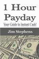 1 Hour Payday, Stephens Jim