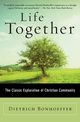 Life Together, Bonhoeffer Dietrich