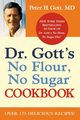 Dr. Gott's No Flour, No Sugar(TM) Cookbook, GOTT