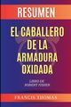 Resumen de El Caballero de la Armadura Oxidada Libro de  Robert Fisher, Thomas Francisco