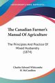 The Canadian Farmer's Manual Of Agriculture, Whitcombe Charles Edward