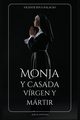 Monja y casada, vrgen y mrtir, Riva Palacio Vicente