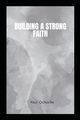 Building a Strong Faith, ISAH PAUL