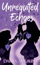 Unrequited Echoes, Malaunt Dari A.