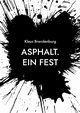 Asphalt. Ein Fest, Brandenburg Klaus