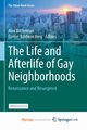 The Life and Afterlife of Gay Neighborhoods, 