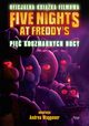 Five Nights at Freddy's. Pi koszmarnych nocy Oficjalna ksika filmowa, Cawthon Scott (Author), Tammi Emma (Author), Cuddeback Seth (Author)
