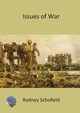 Issues of War, Schofield Rodney
