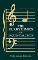 The Eurhythmics of Jaques-Dalcroze, Jaques-Dalcroze Emile