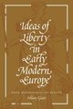Ideas of Liberty in Early Modern Europe, Gatti Hilary