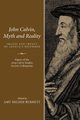 John Calvin, Myth and Reality, 