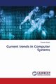 Current trends in Computer Systems, Arslan Farrukh