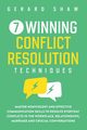 7 Winning Conflict Resolution Techniques, Shaw Gerard