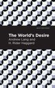The World's Desire, Lang Andrew