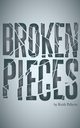 Broken Pieces, Pellerin Keith