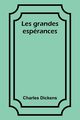 Les grandes esprances, Dickens Charles