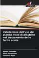 Valutazione dell'uso del plasma ricco di piastrine nel trattamento delle ferite acute, Ghoraba Samir
