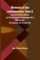 Mmoires d'une contemporaine. Tome 5; Souvenirs d'une femme sur les principaux personnages de la Rpublique, du Consulat, de l'Empire, etc, Saint-Elme Ida