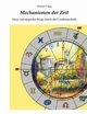 Mechanismen der Zeit - Neue astrologische Wege durch die Combintechnik, Lang Werner