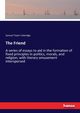 The Friend, Coleridge Samuel Taylor