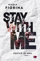 Stay with Me Zosta ze mn Tom 1, Fiorina Nicole