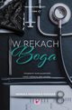 W rkach Boga Neurochirurdzy Tom 1, Magoska-Suchar Monika