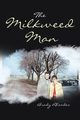 The Milkweed Man, Rhoades Brady