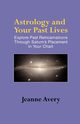 Astrology and Your Past Lives, Avery Jeanne