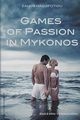 Games of Passion in Mykonos, Hadjifotiou Zahos